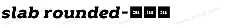 slab rounded字体转换